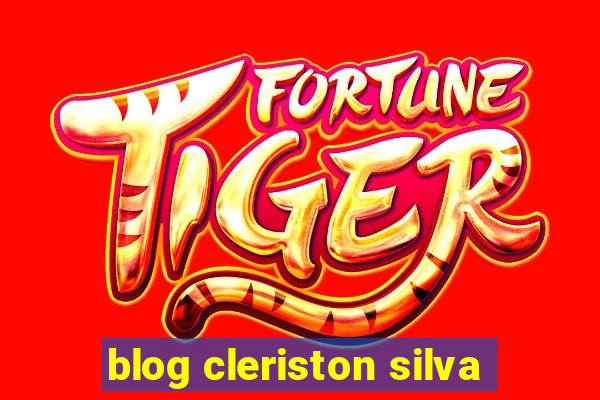 blog cleriston silva